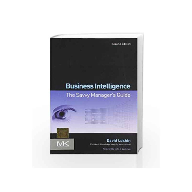 Business Intelligence: The Savvy Manager's Guide by Loshin Book-9788131234105