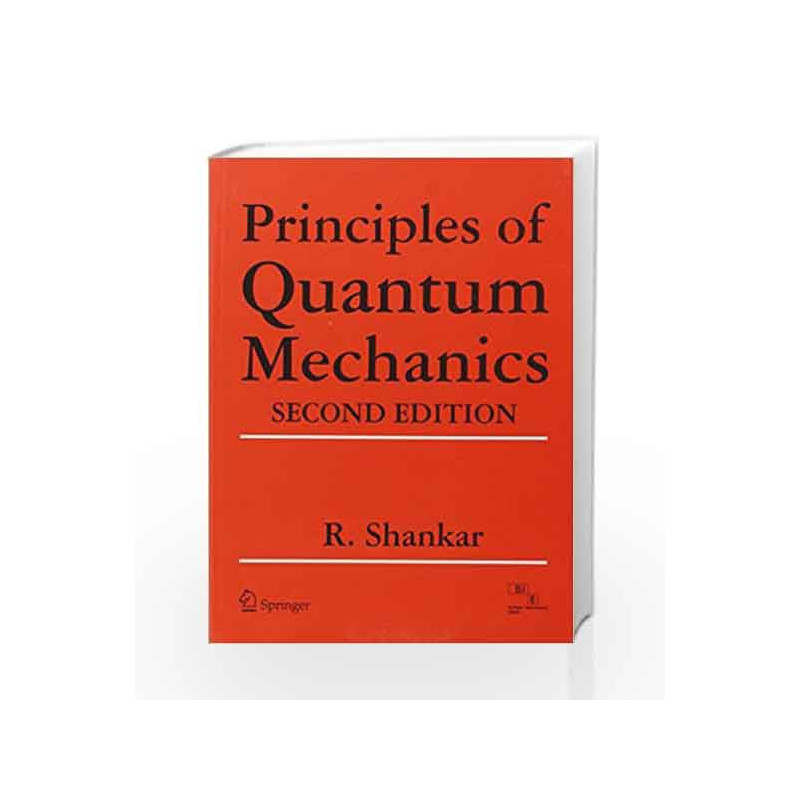 Principles of Quantum Mechanics by R. Shankar Book-9788181286864