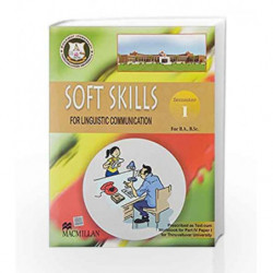 Soft Skills For Linguistic Communication ( For B.A.,B.Sc.,Semester I) by Iibf Book-9780230330566