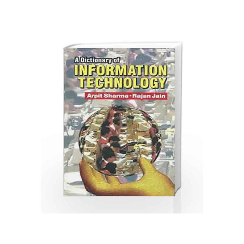 A Dictionary of Information Technology by Arpit Sharma Book-9788123908694