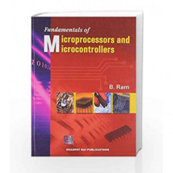 Fundamentals of Microprocessors and Microcontrollers by B. Ram Book-9789383182107