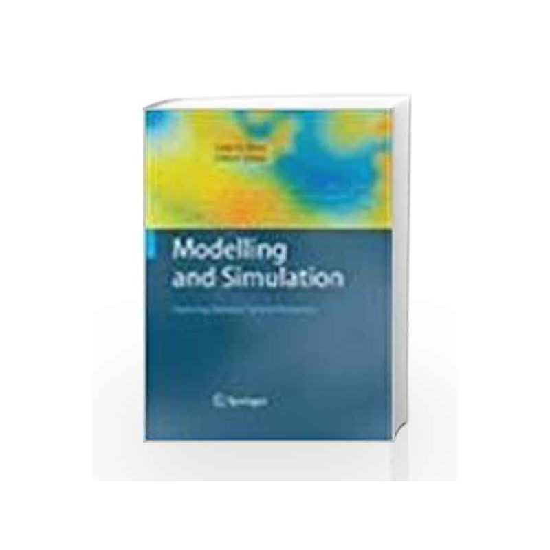 Modelling and Simulation: Exploring Dynamic System Behaviour by Louis G. Birta Book-9788184893656
