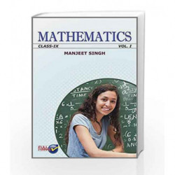 Mathematics Manjeet Singh Class IX ( Set of 2 Volumes ) 2018-19 by Manjeet Singh Book-9789351551348