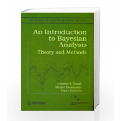Introduction to Bayesian Analysis: Theory and Methods (Springer Texts in Statistics) by Ghosh Jayanta