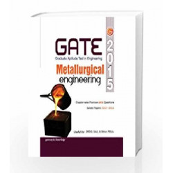 GATE Guide Metallurgical Engineering 2015 Includes Chapter-Wise Previous GATE Questions & Solved Paper's 2013-14