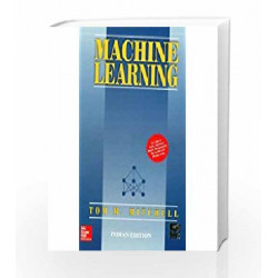 Machine Learning by Tom M. Mitchell Book-9781259096952