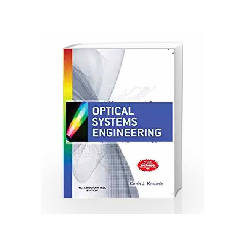 Optical Systems Engineering by Keith Kasunic Book-9781259025914