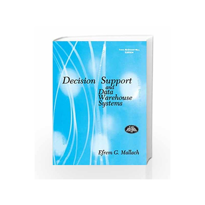 Decision Support and Data Warehouse Systems by Efrem Mallach Book-9780070486843