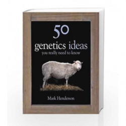 50 Genetics Ideas You Really Need to Know (50 Ideas You Really Need to Know series) by Mark Henderson Book-9781847246714