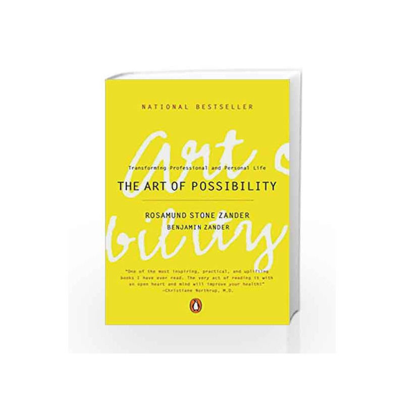 The Art of Possibility: Transforming Professional and Personal Life by Rosamund Stone Zander Book-9780143001225