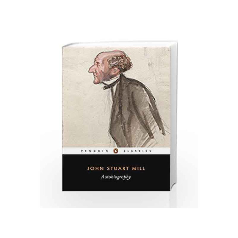 Autobiography (Penguin Classics) by John Stuart Mill Book-9780140433166