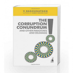 The Corruption Conundrum and Other Paradoxes and Dilemmas by V. Raghunathan Book-9780670083565