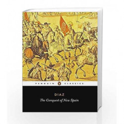 The Conquest of New Spain (Penguin Classics) by Diaz, B Book-9780140441239