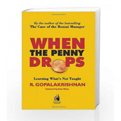When the Penny Drops: Learning What's Not Taught by R. Gopalakrishnan Book-9780670082964