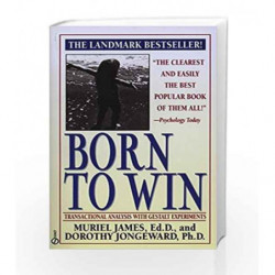 Born to Win: Transactional Analysis with Gestalt Experiments (Signet) by Muriel James Book-9780451165213