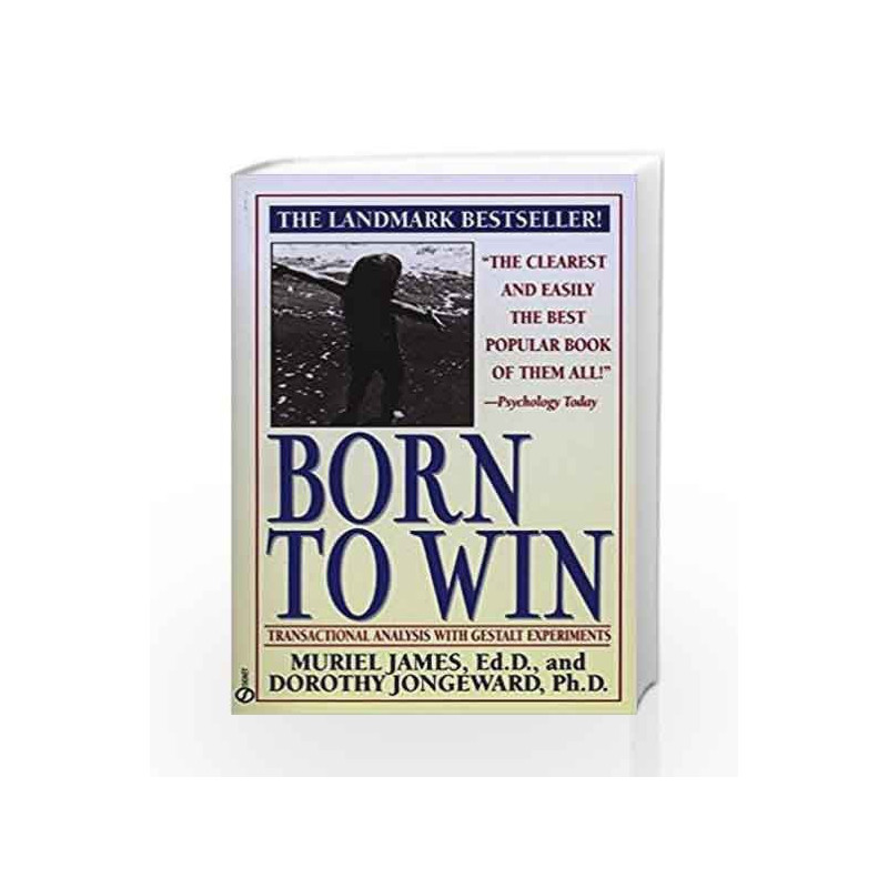 Born to Win: Transactional Analysis with Gestalt Experiments (Signet) by Muriel James Book-9780451165213