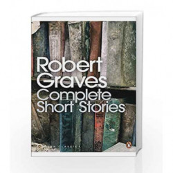 Complete Short Stories (Penguin Modern Classics) by Robert Graves Book-9780141189451