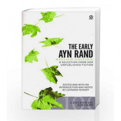 The Early Ayn Rand: Revised Edition: A Selection From Her Unpublished Fiction by Ayn Rand Book-9780451214652