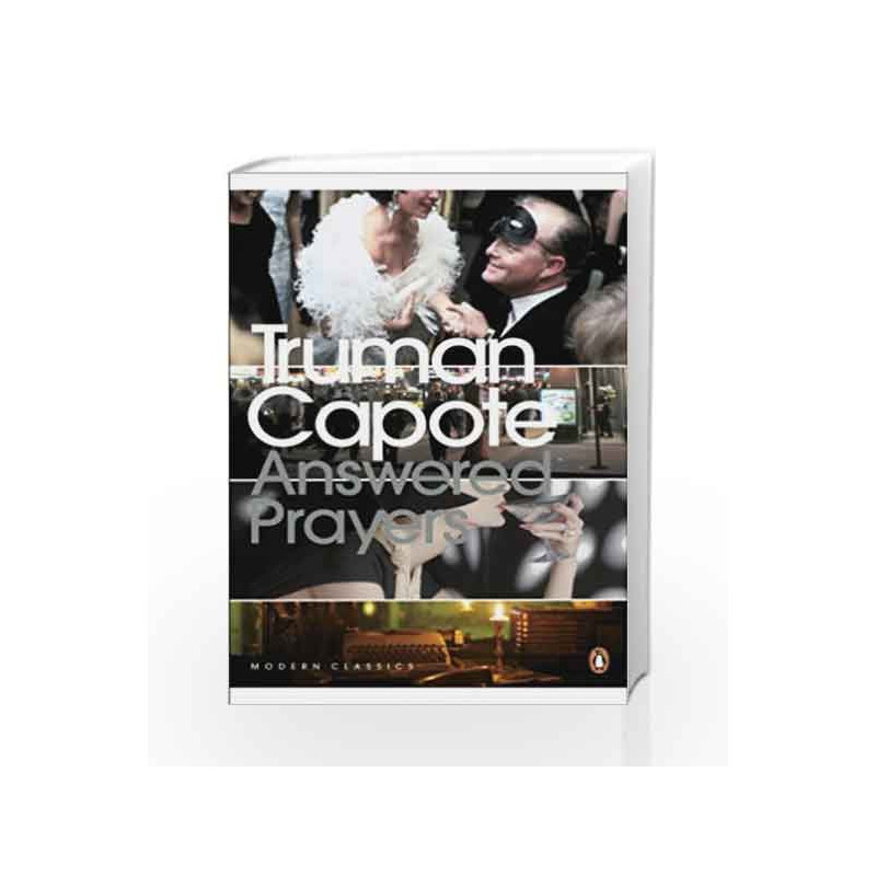 Answered Prayers: The Unfinished Novel (Penguin Modern Classics) by Truman Capote Book-9780141185934