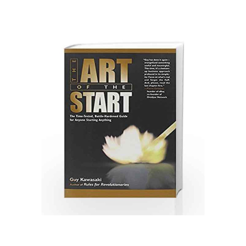 The Art of the Start: The Time-Tested, Battle-Hardened Guide for Anyone Starting Anything by Guy Kawasaki Book-9781591841159