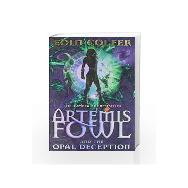 Artemis Fowl and the Opal Deception by Eoin Colfer Book-9780141315492