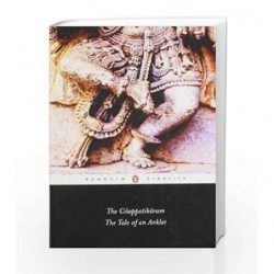 The Cilappatikaram:The Tale of an Anklet by Parthasarathy, R. (Tr.) Book-9780143031963