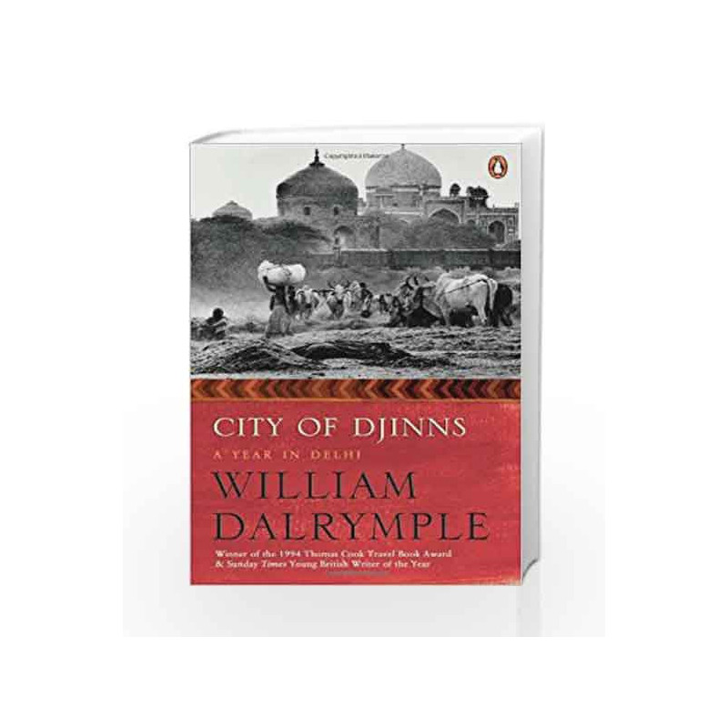 City of Djinns: A Year in Delhi by William Dalrymple Book-9780143031062