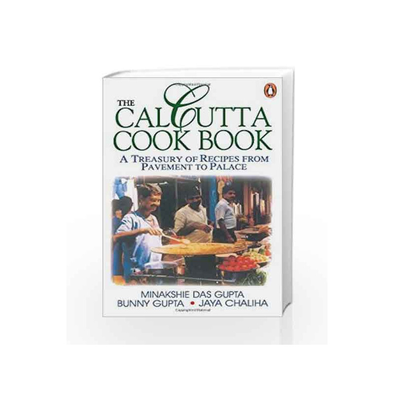 The Calcutta Cook Book by Dasgupta, M.  & Chaliha, J. Book-9780140469721