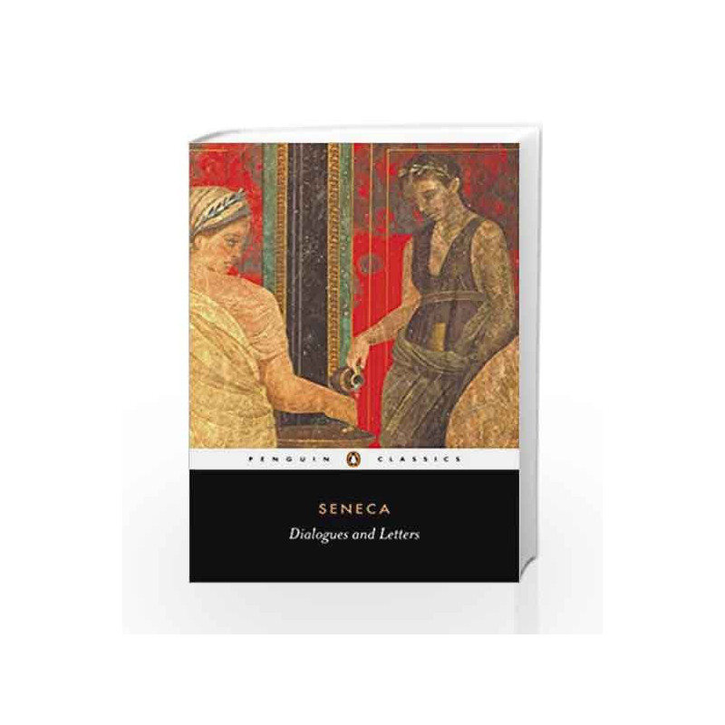Dialogues and Letters (Penguin Classics) by Seneca, Annaeus Lucius Book-9780140446791