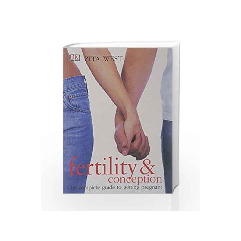 Fertility & Conception: The complete guide to getting pregnant by Zita West Book-9780751338652