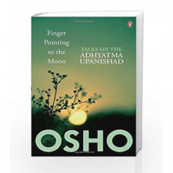 Finger Pointing to the Moon: Talks on the Adhyatma Upanishad by Osho Book-9780143068341