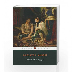 Flaubert in Egypt (Penguin Classics) by Gustave Flaubert Book-9780140435825