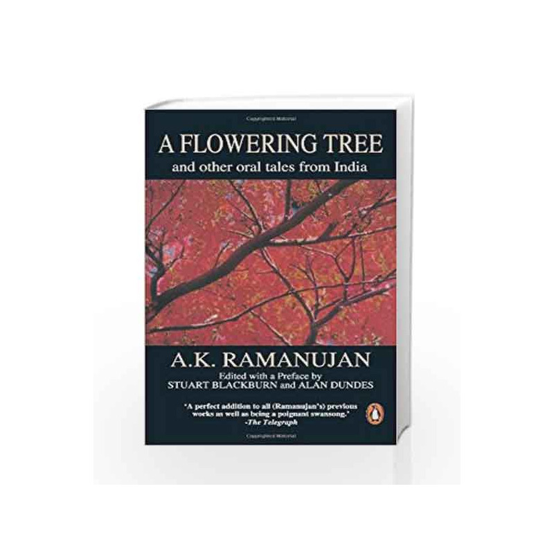 A Flowering Tree And Other Oral Tales From India by A. K. Ramanujan Book-9780140272987