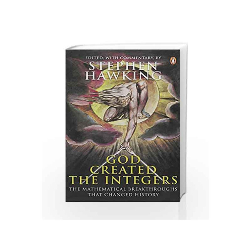 God Created the Integers: The Mathematical Breakthroughs That Changed History by Stephen Hawking Book-9780141018782