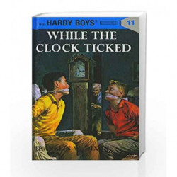 The Hardy Boys 11: While the Clock Ticked by Franklin W. Dixon Book-9780448089119