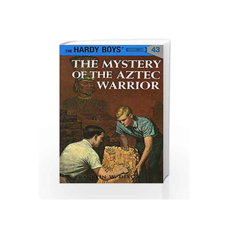 The Hardy Boys 43: The Mystery of the Aztec Warrior by Franklin W. Dixon Book-9780448089430