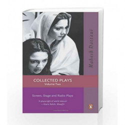 Collected Plays: v. 2: Screen, Stage and Radio Plays by Dattani Mahesh Book-9780143032762