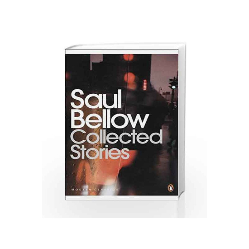 Collected Stories (Penguin Modern Classics) by Saul Bellow Book-9780141188782