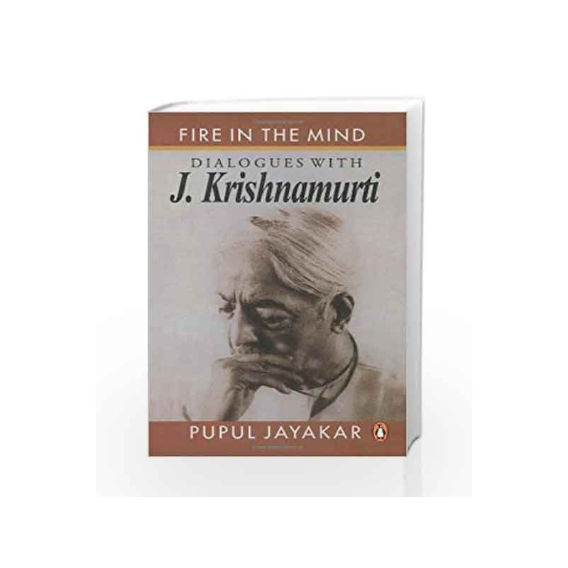 Fire in The Mind: Dialogues With J.Krish by Jayakar, Pupul Book-9780140251661