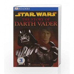 Star Wars The Story of Darth Vader (DK Readers Level 3) by Catherine Saunders Book-9781405329736