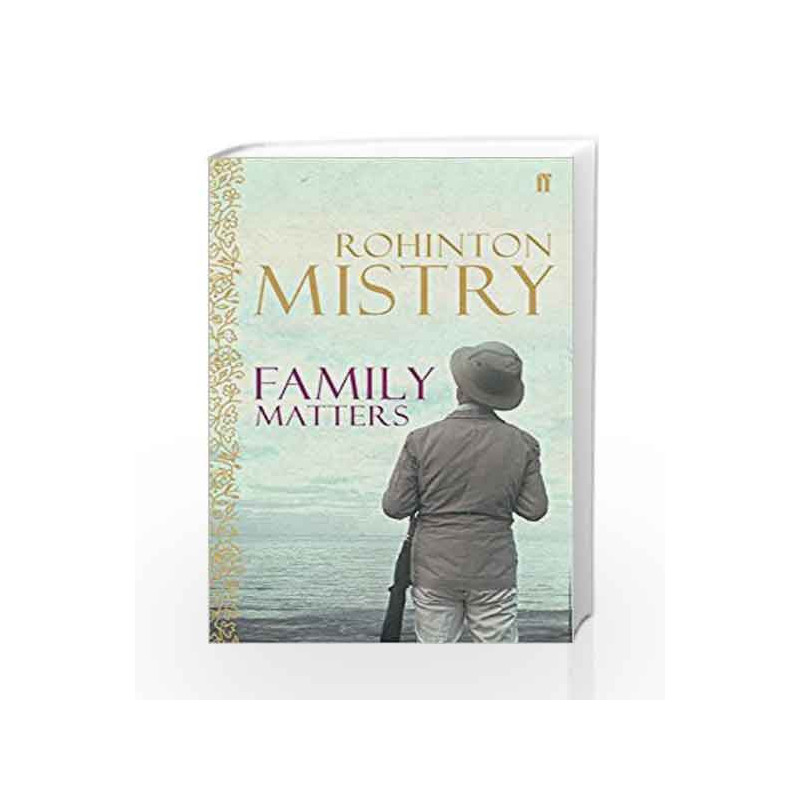 Family Matters: 1 by Rohinton Mistry Book-9780571230556