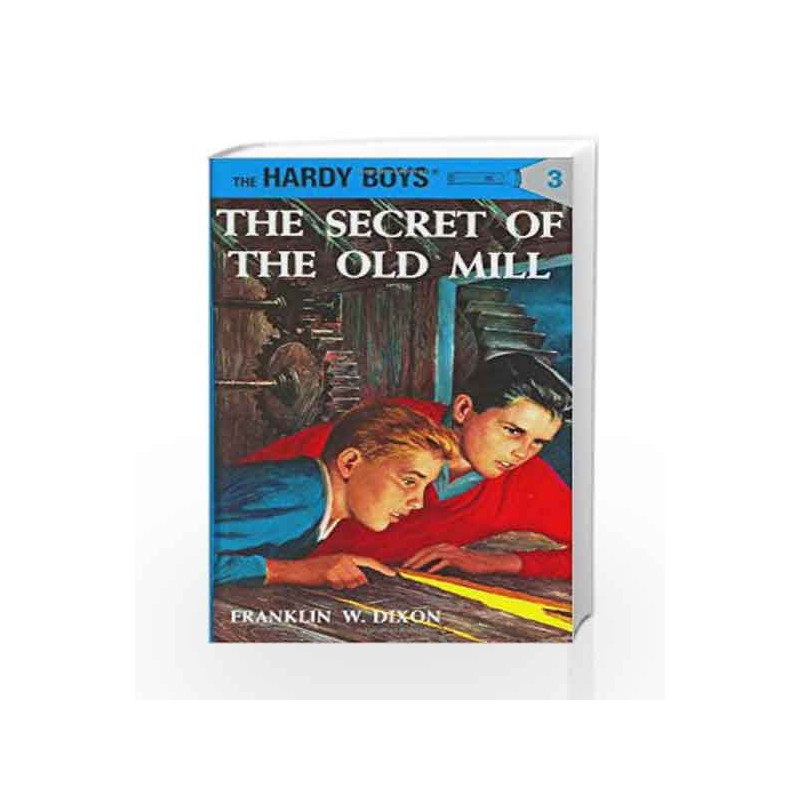 The Hardy Boys 03: The Secret of the Old Mill by Franklin W. Dixon Book-9780448089034