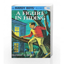 Hardy Boys 16: a Figure in Hiding (The Hardy Boys) by Franklin W. Dixon Book-9780448089164