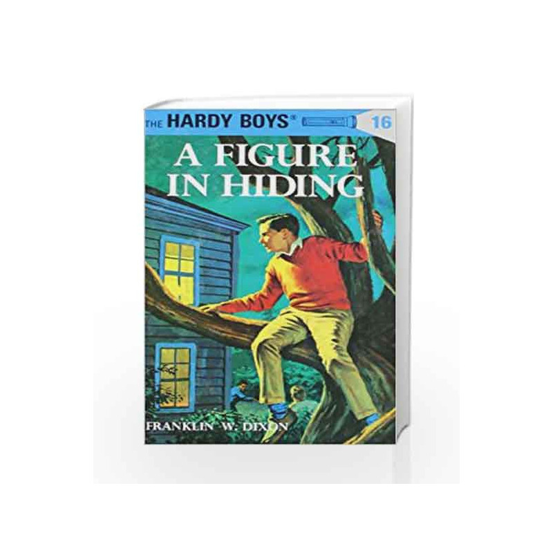 Hardy Boys 16: a Figure in Hiding (The Hardy Boys) by Franklin W. Dixon Book-9780448089164