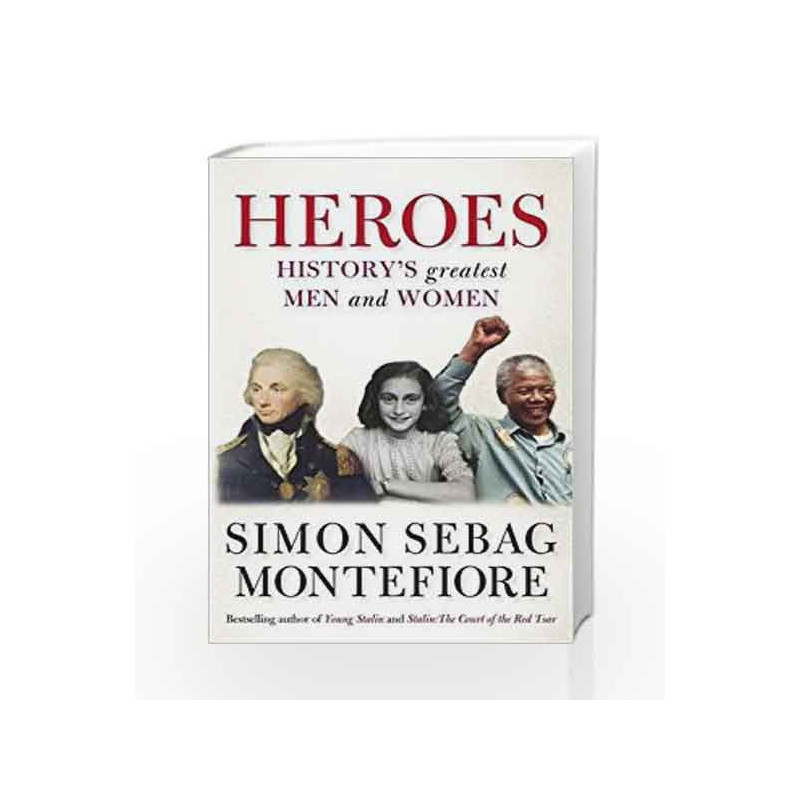 Heroes by Simon Sebag Montefiore Book-9781847243799