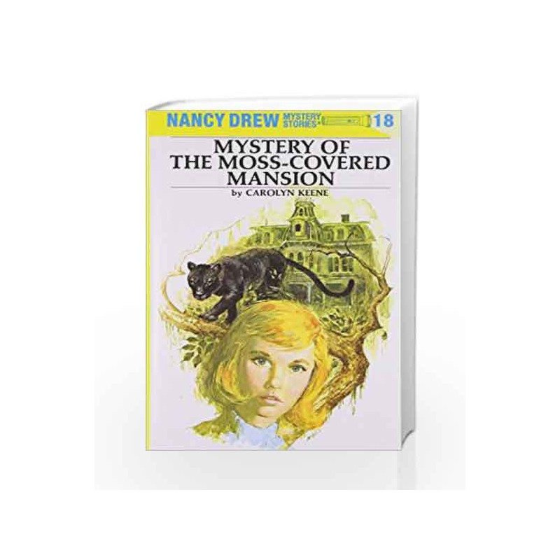 Nancy Drew 18: Mystery of the Moss-Covered Mansion by Carolyn Keene Book-9780448095189