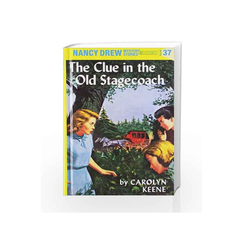 Nancy Drew 37: the Clue in the Old Stagecoach by Carolyn Keene Book-9780448095370