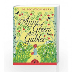 Anne of Green Gables (Puffin Classics) by L.M. Montgomery Book-9780141321592