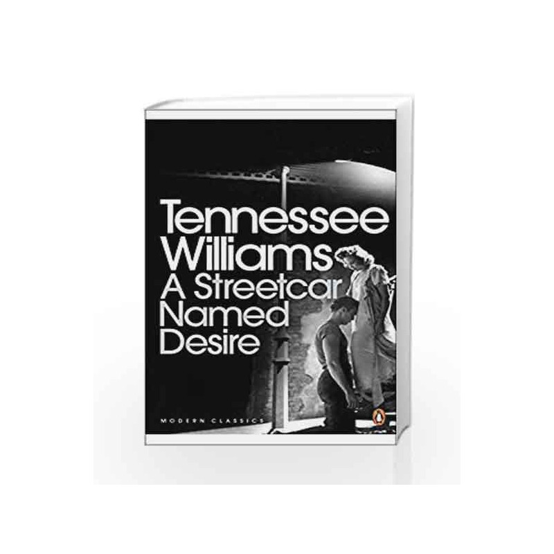 A Streetcar Named Desire (Penguin Modern Classics) by Tennessee Williams Book-9780141190273