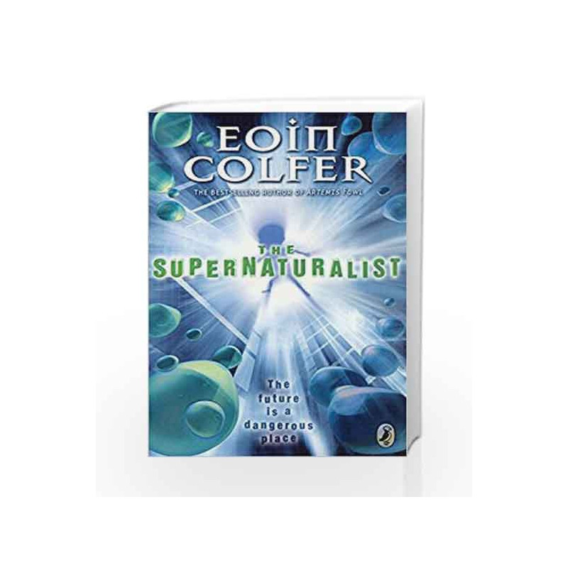 The Supernaturalist by Eoin Colfer Book-9780141317410